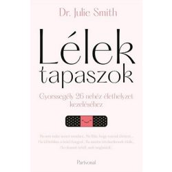   Lélektapaszok - Gyorssegély 26 nehéz élethelyzet kezeléséhez