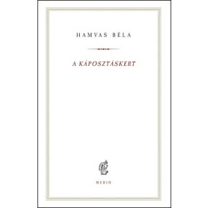 A káposztáskert - Hamvas Béla kiskönyvtár 16.