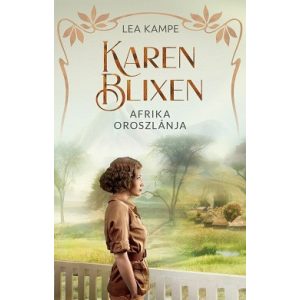 Karen Blixen - Afrika oroszlánja