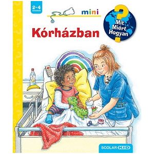 Kórházban - Mit? Miért? Hogyan? Mini 63.