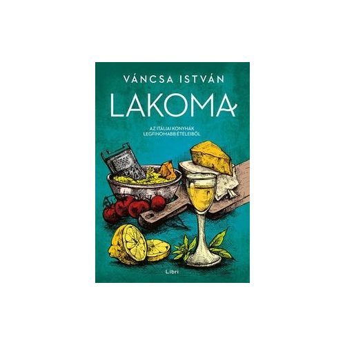 Lakoma 2. - Az itáliai konyhák legfinomabb ételeiből