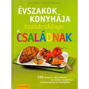 Évszakok konyhája - Szakácskönyv a családnak