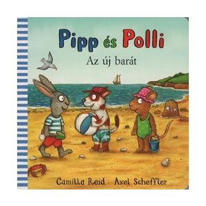 Pipp és Polli - Az új barát (lapozó)(új kiadás, nagyobb méret)