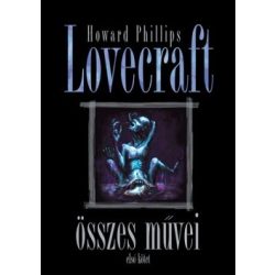 Howard Phillips Lovecraft összes művei / első kötet