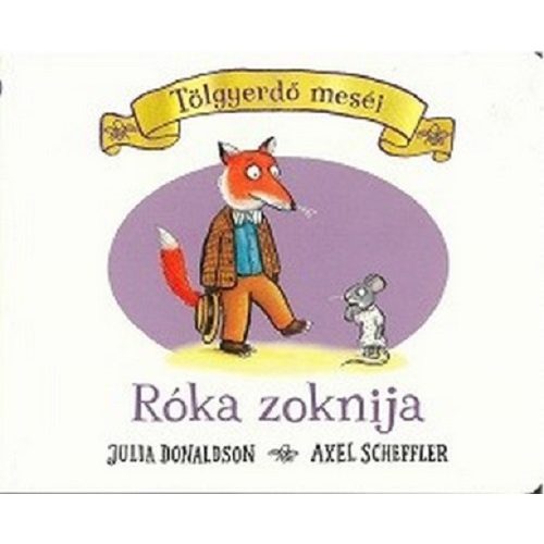 A róka zoknija - Tölgyerdő meséi