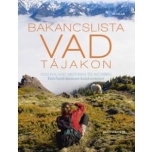 Bakancslista - Vad tájakon / 1000 kaland nagyban és kicsiben