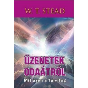 Üzenetek odaátról - Mit üzen a Túlvilág