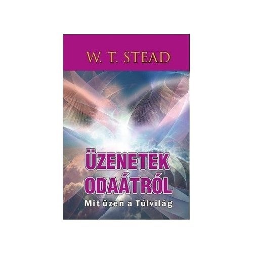 Üzenetek odaátról - Mit üzen a Túlvilág