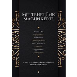   Mit tehetünk magunkért? - A Nyitott Akadémia válogatott előadásai belső erőforrásainkról