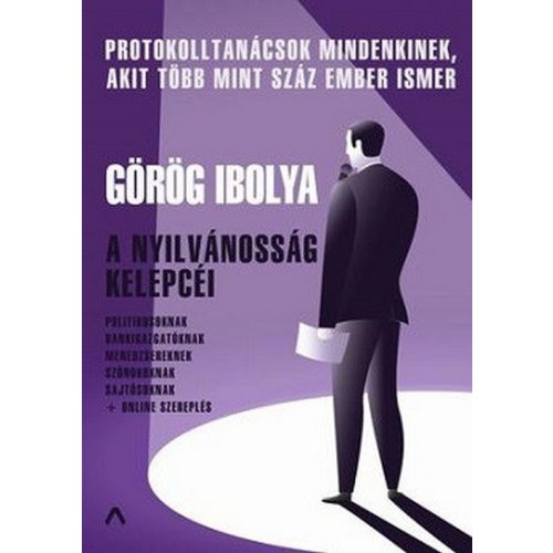 A nyilvánosság kelepcéi - Protokolltanácsok mindenkinek...