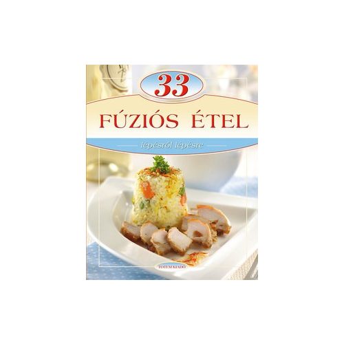 33 Fúziós étel