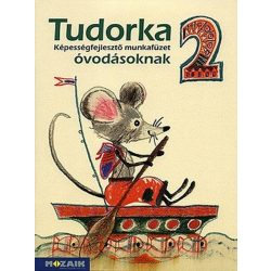   TUDORKA 2. kötet Óvodai foglalkoztató és képességfejleszto munkafüzet MS-1002