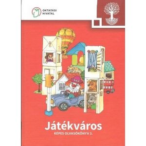 Játékváros. Képes olvasókönyv 3.