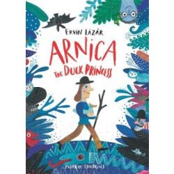   Arnica The Duck Princess (Szegény Dzsoni és Árnika - Angol)