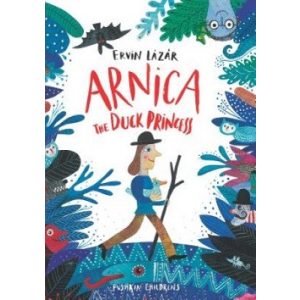 Arnica The Duck Princess (Szegény Dzsoni és Árnika - Angol)
