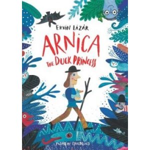 Arnica The Duck Princess (Szegény Dzsoni és Árnika - Angol)