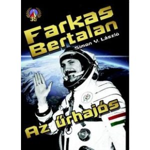 Farkas Bertalan. Az űrhajós