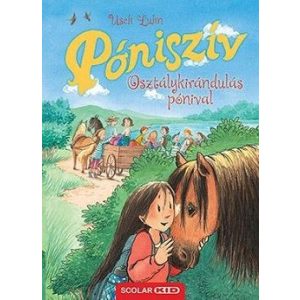 Póniszív 9. - Osztálykirándulás pónival