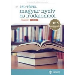   160 tétel magyar nyelv és irodalomból (középszint - szóbeli)