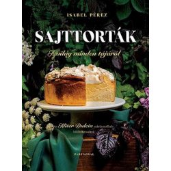 Sajttorták a világ minden tájáról