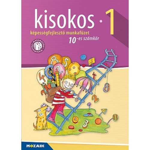 Kisokos 1. - Képességfejlesztő munkafüzet /10-es számkör MS-1541V