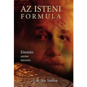 Az isteni formula - Einstein utolsó üzenete