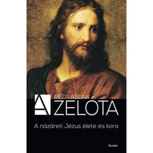 A Zélóta - A názáreti Jézus élete és kora
