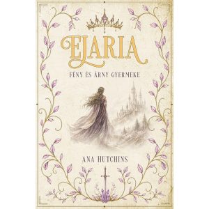 Elaria - Fény és árnyék gyermeke