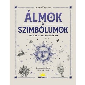 Álmok és szimbólumok - 300 álom, és ami mögöttük van