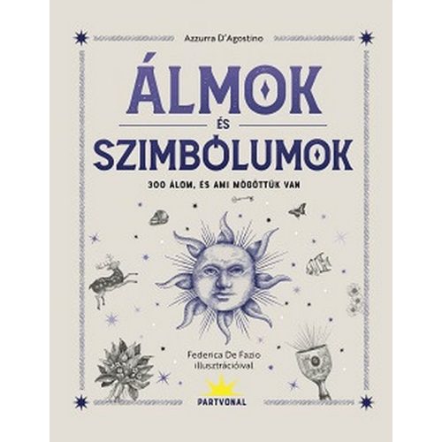 Álmok és szimbólumok - 300 álom, és ami mögöttük van