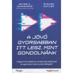 A jövő gyorsabban itt lesz, mint gondolnánk