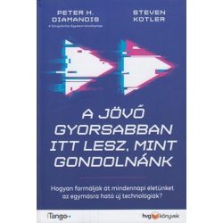 A jövő gyorsabban itt lesz, mint gondolnánk