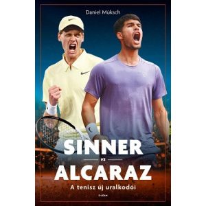 Sinner vs Alcaraz - A tenisz új uralkodói