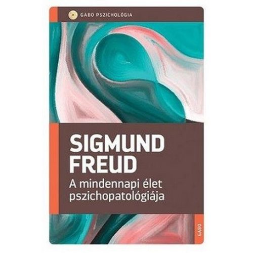 A mindennapi élet pszichopatológiája
