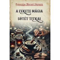 A fekete mágia sötét titkai