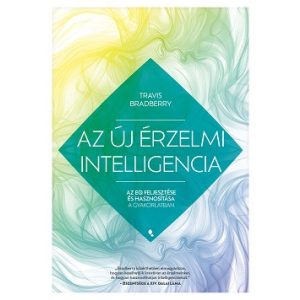 Az új érzelmi intelligencia - Az EQ feljesztése és hasznosítása a gyakorlatban