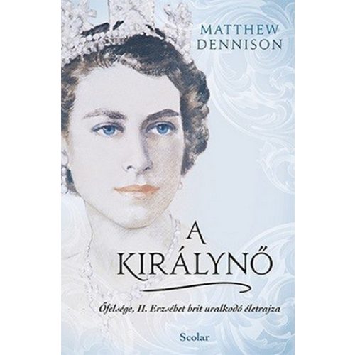 A királynő - Őfelsége, II. Erzsébet brit uralkodó életrajza