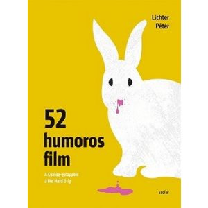 52 humoros film - A Gyalog-galopptól a Die Hard 3-ig