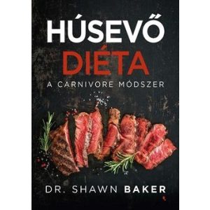 Húsevő diéta - A carnivore módszer