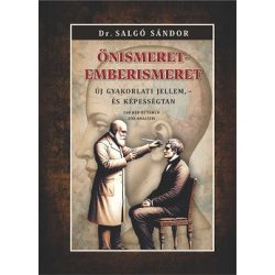  Önismeret-emberismeret / Új gyakorlati jellem,- és képességtan