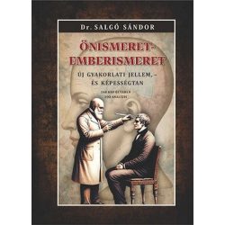   Önismeret-emberismeret / Új gyakorlati jellem,- és képességtan