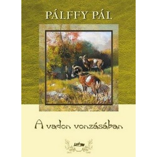 A vadon vonzásában