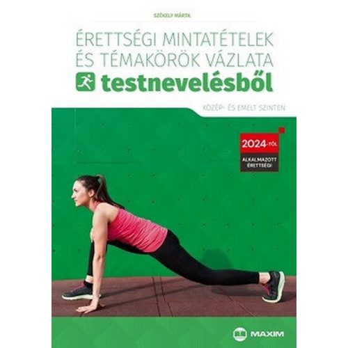 Érettségi mintatételek és témakörök vázlata testnevelésből (közép- és emelt szinten) - 2024-től érvényes