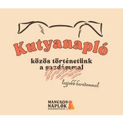 Kutyanapló - közös történetünk a legjobb barátommal