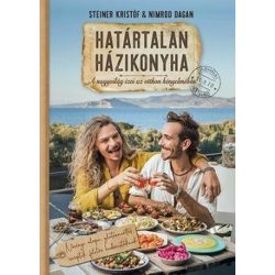   Határtalan házikonyha - A nagyvilág ízei az otthon kényelmében