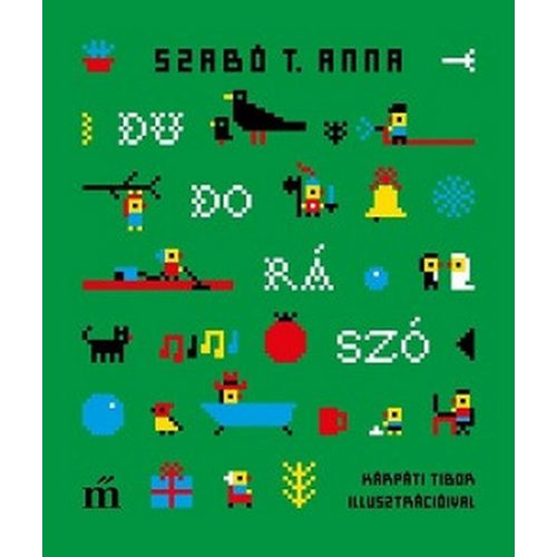 Dudorászó. Kárpáti Tibor illusztrációival