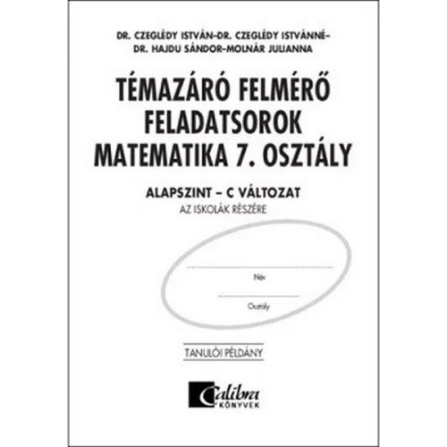 Témazáró felmérő feladatsorok matematika 7. osztály / Alapszint - C változat