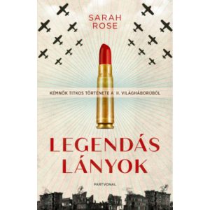 Legendás lányok - Kémnők titkos története a II. világháborúból