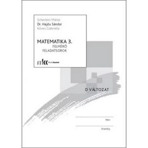 Matematika 3. Felmérő feladatsorok (D változat)