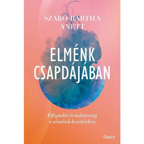 Elménk csapdájában - Elfogadás és tudatosság a sémáink kezelésében